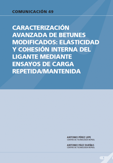 Caracterización avanzada de betunes modificados: elasticidad y cohesión interna del ligante mediante ensayos de carga repetida/mantenida