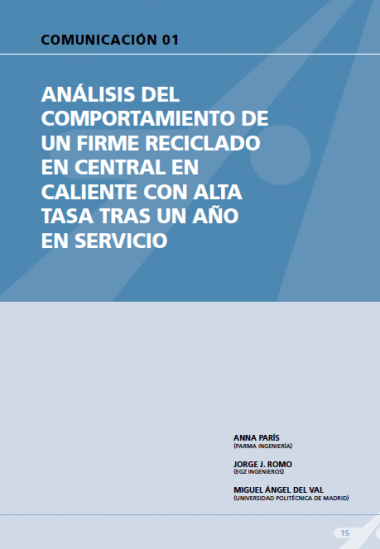 Análisis del comportamiento de un firme reciclado en central en caliente con alta tasa tras un año en servicio.