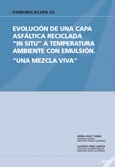 Evolución de una capa asfáltica reciclada “in-situ” a temperatura ambiente con emulsión. “Una mezcla viva”