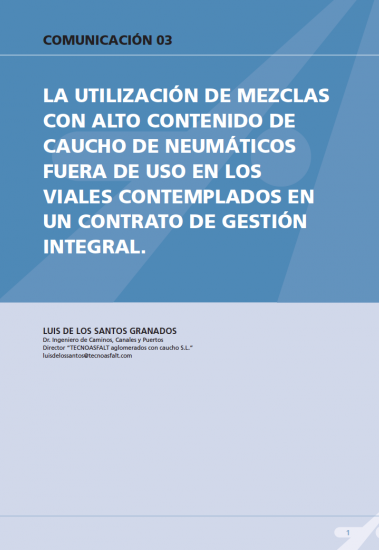 La utilización de mezclas con alto contenido de caucho de neumáticos fuera de uso en los viales contemplados en un contrato de gestión integral