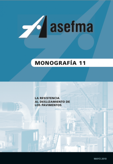 Monografía 11 de Asefma. La resistencia al deslizamiento de los pavimentos