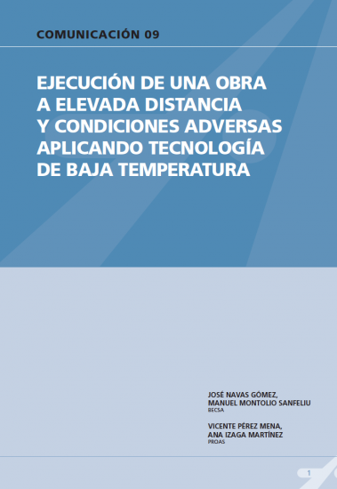 Ejecución de una obra a elevada distancia y condiciones  adversas aplicando tecnología de baja temperatura