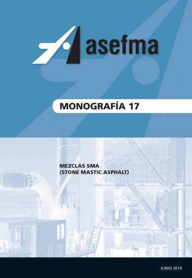 Monografía 17 de Asefma "Mezclas SMA (Stone Mastic Asphalt)"