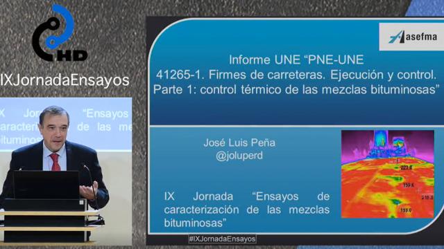 Presentación del informe UNE "PNE-UNE 41265-1. Firmes de carreteras. Ejecución y control. Parte 1: control térmico de las mezclas bituminosas"