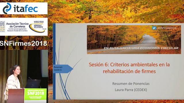 Presentación de las Comunicaciones se la Sesión 6 "Criterios Ambientales en la Rehabilitación de Firmes"